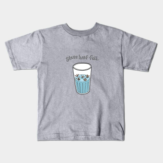 Glass Half Full Kids T-Shirt by steveskelton